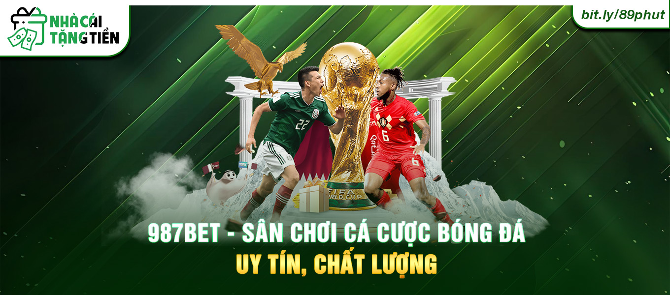 987Bet - Web cá cược bóng đá uy tín và được ưa thích hàng đầu.