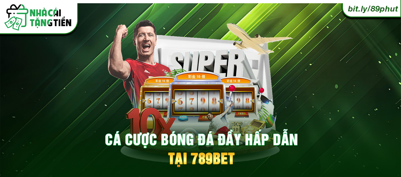 Cá cược bóng đá đầy hấp dẫn tại 789Bet