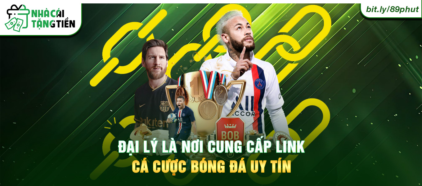 Đại lý là nơi cung cấp link cá cược bóng đá uy tín