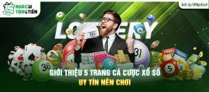 5 trang cá cược xổ số uy tín nên chơi