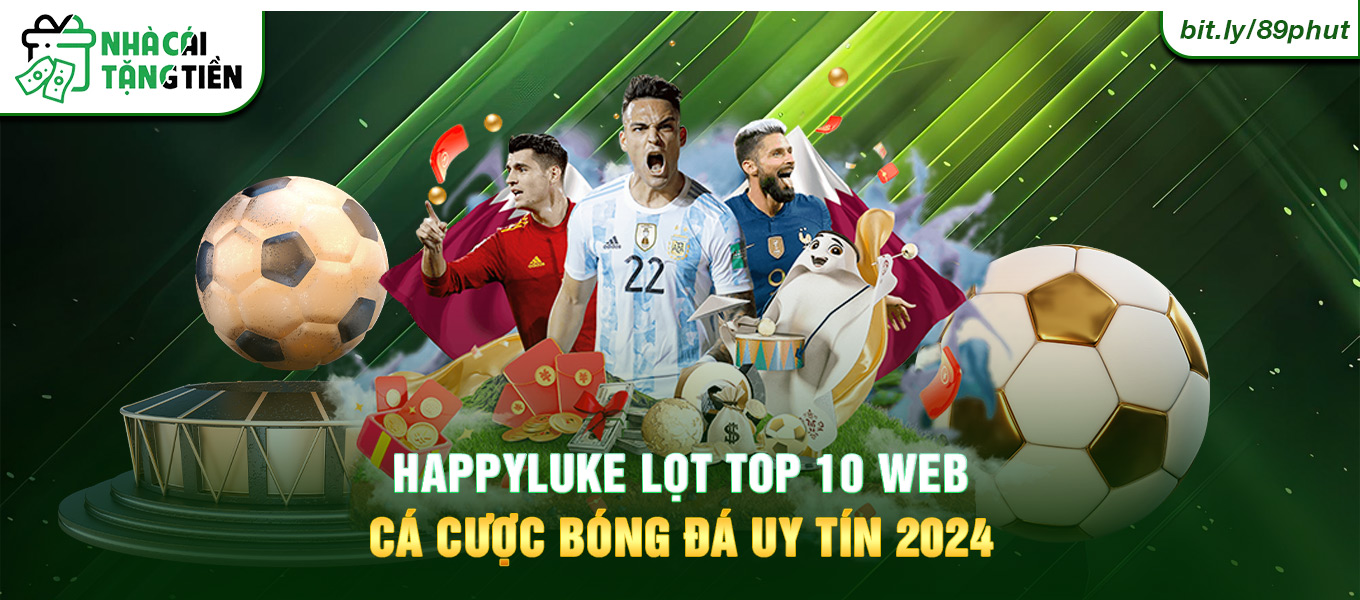 HappyLuke lọt top 10 web cá cược bóng đá uy tín 2024