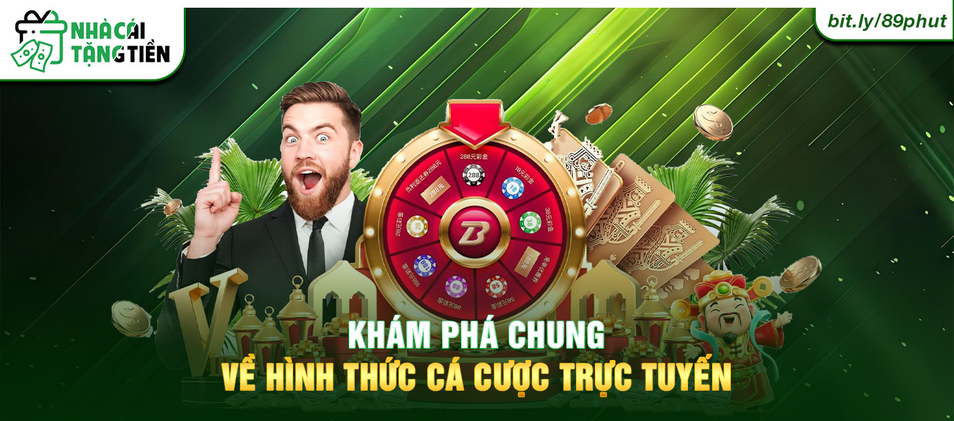 Khám phá chung về hình thức cá cược trực tuyến