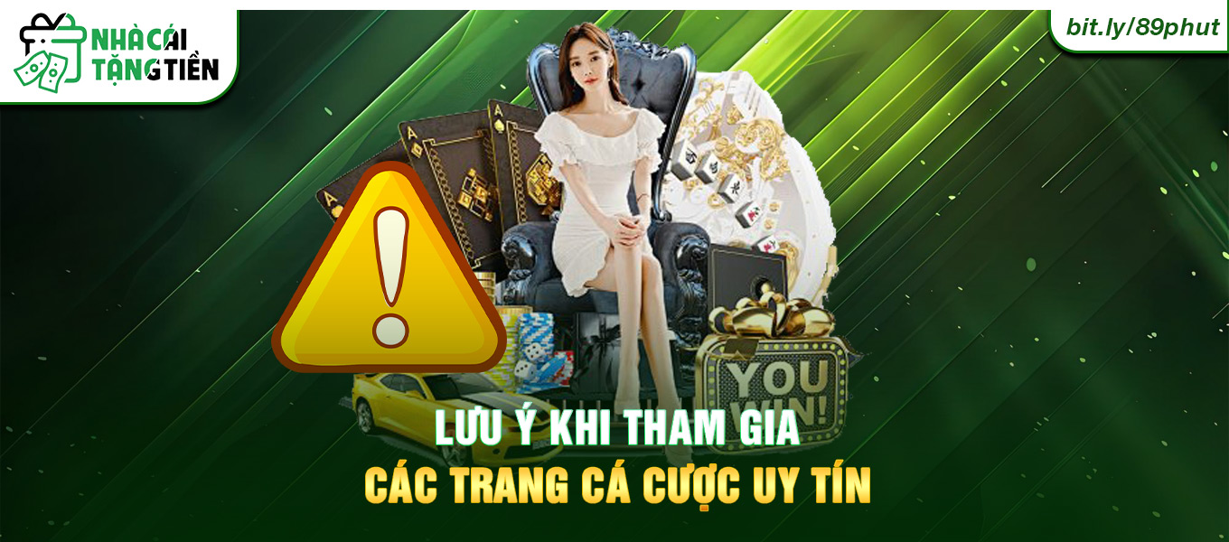 Lưu ý khi tham gia các trang cá cược uy tín