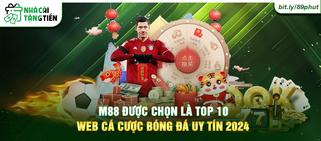 M88 được chọn là top 10 web cá cược bóng đá uy tín 2024