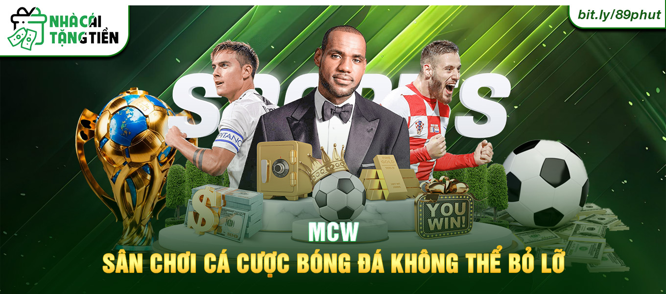 MCW - Sân chơi cá cược bóng đá không thể bỏ lỡ.