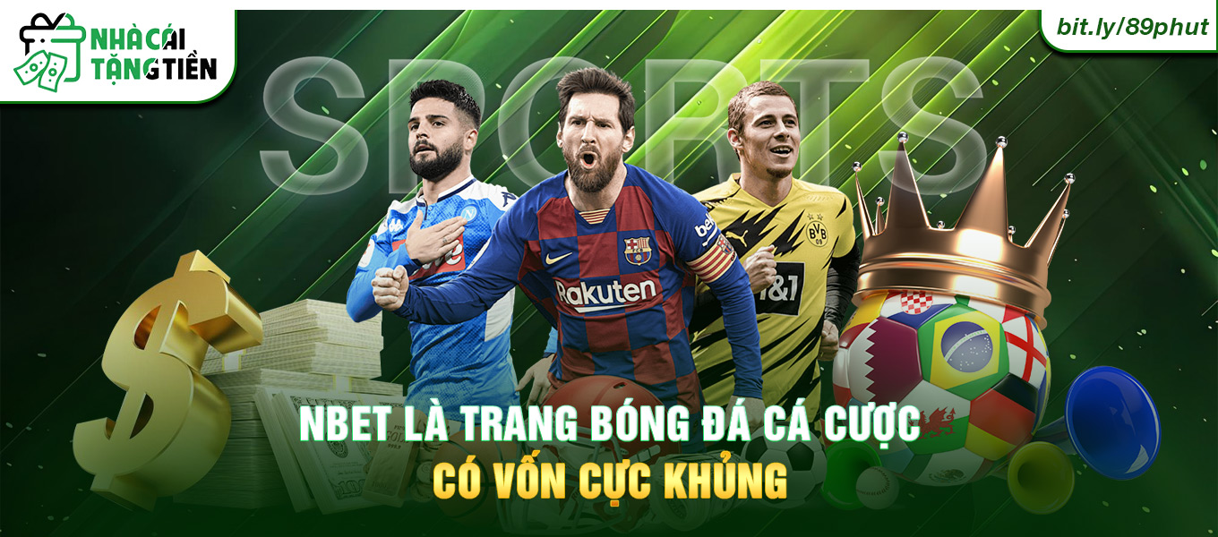 NBet là trang bóng đá cá cược có vốn cực khủng