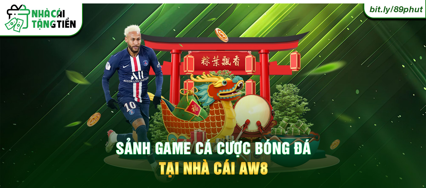 Sảnh game cá cược bóng đá tại nhà cái AW8