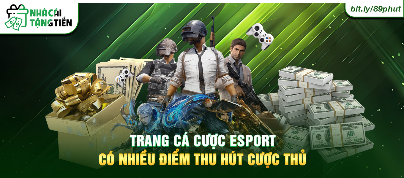 Trang cá cược Esport có nhiều điểm thu hút cược thủ.