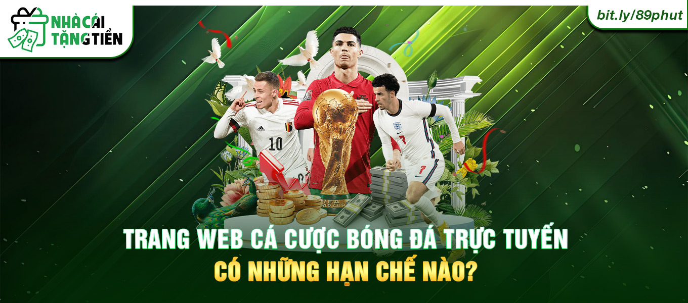 Trang web cá cược bóng đá trực tuyến có những hạn chế nào?