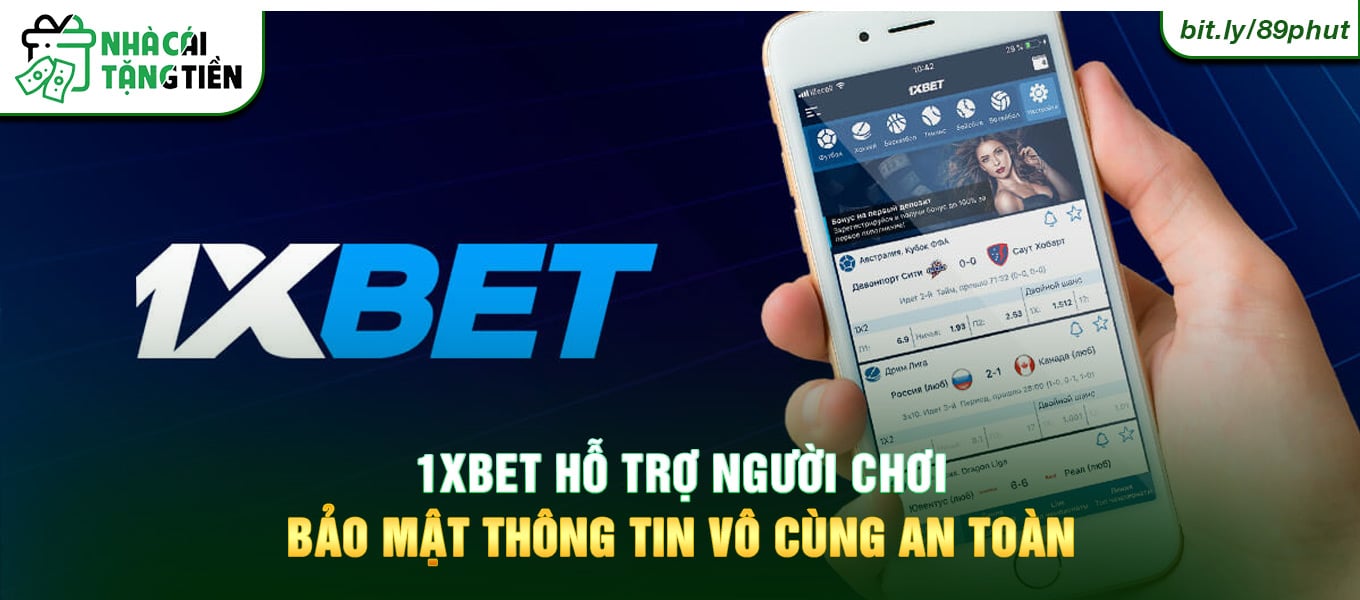 1xbet hỗ trợ người chơi bảo mật thông tin vô cùng an toàn